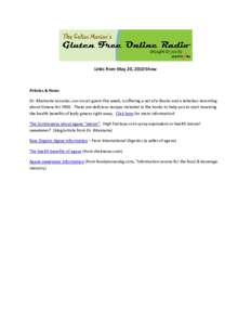 Links from May 20, 2010 Show  Articles & News Dr. Ritamarie Loscalzo, our on-air guest this week, is offering a set of e-Books and a teleclass recording about Greens for FREE. There are delicious recipes included in the 