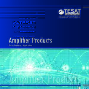Amplifier Products Facts - Products - Applications Amplifier Products  High technology for the global satellite market