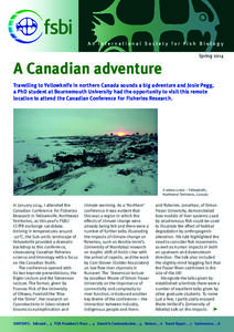 SpringA Canadian adventure Travelling to Yellowknife in northern Canada sounds a big adventure and Josie Pegg, a PhD student at Bournemouth University had the opportunity to visit this remote location to attend th