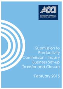 Submission 11 - Australian Chamber of Commerce - Business Set-up, Transfer and Closure - Public inquiry