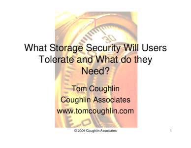 Microsoft PowerPoint - What Storage Security Will Users Tolerate, ppt