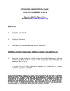 CITY COUNCIL AGENDA FOR MAY 20, 2014 LEGISLATIVE CHAMBERS - 2:00 P.M. Agenda and Link to Agenda Items Available at http://www.cityofomaha.org