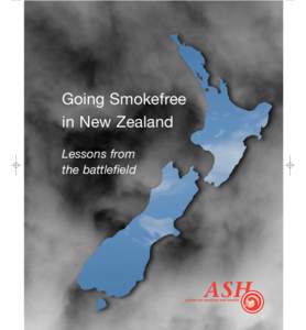 Going Smokefree in New Zealand Lessons from the battlefield  Going Smokefree