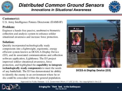 Distributed Common Ground Sensors Innovations in Situational Awareness Customer(s): U.S. Army Intelligence Futures Directorate (DAMI-IF)  Problem: