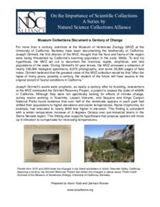 On the Importance of Scientific Collections A Series by Natural Science Collections Alliance Museum Collections Document a Century of Change For more than a century, scientists at the Museum of Vertebrate Zoology (MVZ) a