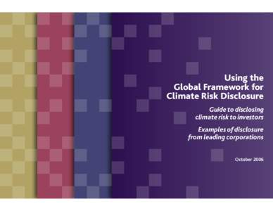 Using the Global Framework for Climate Risk Disclosure Guide to disclosing climate risk to investors Examples of disclosure