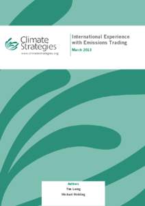 International Experience with Emissions Trading March 2013 Authors Tim Laing