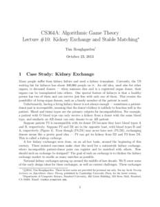 CS364A: Algorithmic Game Theory Lecture #10: Kidney Exchange and Stable Matching∗ Tim Roughgarden† October 23, 