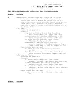 MILITARY COLLECTION XII. WORLD WAR II PAPERS, 1939 – 1947 III. RECRUITING MATERIALS III. RECRUITING MATERIALS [originally “Recruiting Propaganda”] Box No.