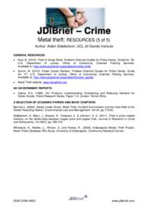 JDiBrief – Crime Metal theft: RESOURCES (5 of 5) Author: Aiden Sidebottom, UCL Jill Dando Institute GENERAL RESOURCES 