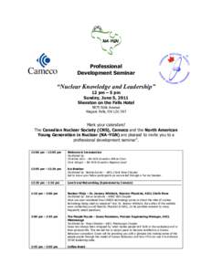 Professional Development Seminar “Nuclear Knowledge and Leadership” 12 pm – 5 pm Sunday, June 5, 2011