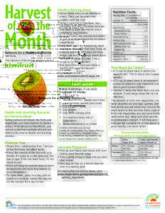 Healthy Serving Ideas •		Serve whole kiwis as an afternoon The Harvest of the Month featured fruit is  kiwifruit