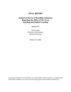 FINAL REPORT Analysis of Survey of Brookline Educators Regarding the Effect of MCAS on Teaching and Student Learning prepared by Kevin Lang