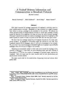 A Tradeo Between Information and Communication in Broadcast Protocols (Revised version) Baruch Awerbuch 1 Oded Goldreich 2 David Peleg 3 Ronen Vainish 2