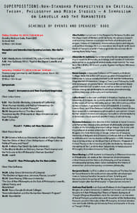 SUPERPOSITIONS:Non-Standard Perspectives on Critical Theory, Philosophy and Media Studies ─ A Symposium on Laruelle and the Humanities SCHEDULE OF EVENTS AND SPEAKERS’ BIOS Friday, October 10, 2014: 7:30-8:30 pm Doro