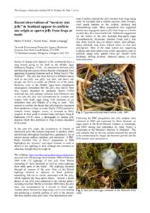 The Glasgow Naturalist (onlineVolume 26, Part 1, xx-xx _______________________________________________ Recent observations of “mystery star jelly” in Scotland appear to confirm one origin as spawn jelly from f