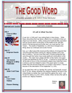 A monthly  A monthly newsletter of St. John’s United Methodist Volume 12, Issue 7 IMPORTANT DATES July 4