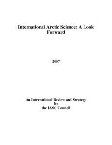 International Arctic Science: A Look ForwardAn International Review and Strategy