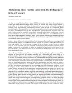Brutalizing Kids: Painful Lessons in the Pedagogy of School Violence Thursday 08 October 2009 by: Henry A. Giroux, t r u t h o u t | Op-Ed On May 20, 2009, Marshawn Pitts, a 15-year-old African-American boy, who is also 