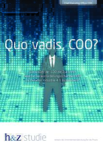 Chief Operating Officer COO Chief Operating Officer COO Quo vadis, COO? Verschläft der COO die Zukunft?