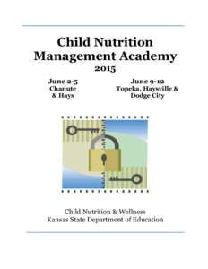 Child Nutrition Management Academy 2015 June 2-5 Chanute & Hays