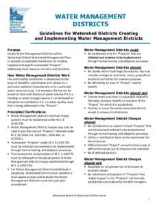 WATER MANAGEMENT DISTRICTS Guidelines for Watershed Districts Creating and Implementing Water Management Districts Purpose Create Water Management Districts within