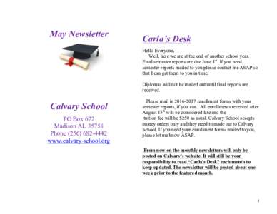May Newsletter  Carla’s Desk Hello Everyone, Well, here we are at the end of another school year. Final semester reports are due June 1st. If you need