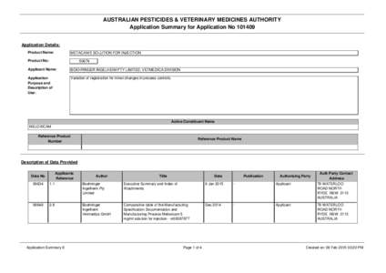 AUSTRALIAN PESTICIDES & VETERINARY MEDICINES AUTHORITY Application Summary for Application No[removed]Application Details: Product Name:  METACAM 5 SOLUTION FOR INJECTION