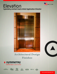 Symmetry Limited Use/Limited Application Elevator  Architectural Design Finishes National Reach. Local Service.
