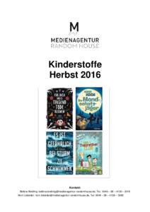 Kinderstoffe Herbst 2016 Kontakt: Bettina Breitling: , Tel.: 0049 – 89 – 4136 – 3216 Noni Lickleder: , Tel: 0049 – 89 – 4