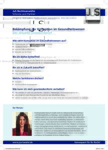 JuS Rechtsanwälte Schloms und Partner Ulrichsplatz 12 · 86150 Augsburg ·  · www.jus-kanzlei.de · Telefon Bekämpfung der Korruption im Gesundheitswesen Der aktuelle Gesetzentwurf