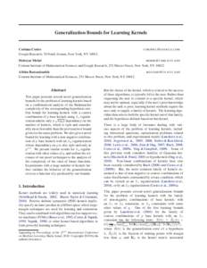 Generalization Bounds for Learning Kernels  Corinna Cortes Google Research, 76 Ninth Avenue, New York, NY[removed]CORINNA @ GOOGLE . COM