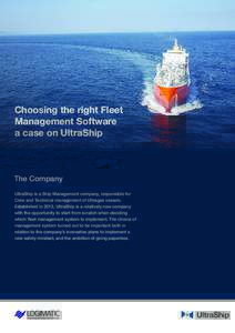 Choosing the right Fleet Management Software a case on UltraShip The Company UltraShip is a Ship Management company, responsible for