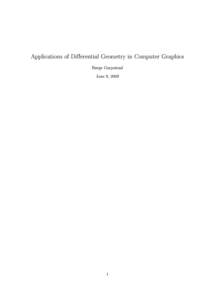 Applications of Dierential Geometry in Computer Graphics Børge Garpestad June 9, 2009 1
