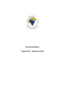 Secretariat Report August 2013 – September 2014 MEMBERS’ REGISTER Election of Office Bearers At the Tasmanian Polar Network (TPN) Annual General Meeting held on 13 September