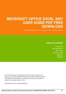 MICROSOFT OFFICE EXCEL 2007 USER GUIDE PDF FREE DOWNLOAD MOE2UGPFD-28-WWRG11-PDF | File Size 3,111 KB | 57 Pages | 27 Aug, 2016  TABLE OF CONTENT