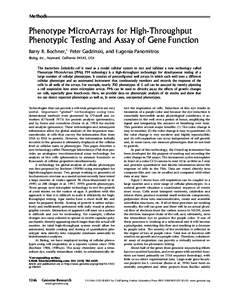 Methods  Phenotype MicroArrays for High-Throughput Phenotypic Testing and Assay of Gene Function Barry R. Bochner,1 Peter Gadzinski, and Eugenia Panomitros Biolog, Inc., Hayward, California 94545, USA