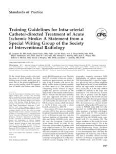 Standards of Practice  Training Guidelines for Intra-arterial Catheter-directed Treatment of Acute Ischemic Stroke: A Statement from a Special Writing Group of the Society