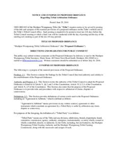 NOTICE AND SYNOPSIS OF PROPOSED ORDINANCE Regarding Tribal Arbitration Ordinance Posted: June 29, ORD-003 of the Mashpee Wampanoag Tribe (the “Tribe”) requires notice to be served by posting of the title an