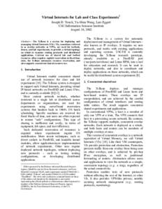 Virtual Internets for Lab and Class Experiments1 Joseph D. Touch, Yu-Shun Wang, Lars Eggert USC/Information Sciences Institute August 10, 2002  Abstract— The X-Bone is a system for deploying and
