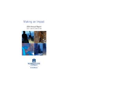 Making an Impact 2004 Annual Report JULY 1, 2003 TO JUNE 30, 2004 Making an Impact