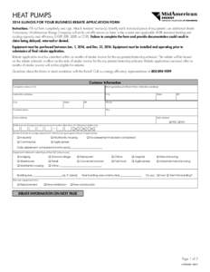 HEAT PUMPS 2014 ILLINOIS FOR YOUR BUSINESS REBATE APPLICATION FORM Instructions: Fill out form completely and sign. Attach itemized invoice(s). Identify each individual piece of equipment; use additional sheets if necess