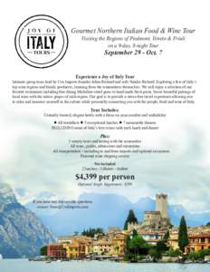 Gourmet Northern Italian Food & Wine Tour Visiting the Regions of Piedmont, Veneto & Friuli on a 9-day, 8-night Tour September 29 - Oct. 7