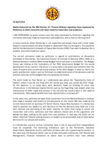 16 April 2014 Media Statement by the NRI Director, Dr. Thomas Webster regarding views expressed by Politicians to silent comments and views made by researchers and academics. I AM EXPRESSING my grave concern over the vie