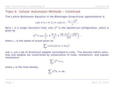 High Performance Computing II  Lecture 35 Topic 6: Cellular Automaton Methods – Continued The Lattice Boltzmann Equation in the Bhatnagar-Gross-Krook approximation is