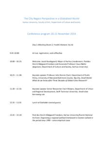 The City Region Perspective in a Globalized World  Aarhus University, Faculty of Arts, Department of Culture and Society       Conference program 20‐21 November 2014 