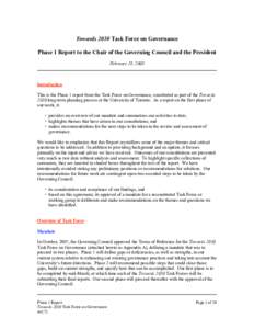 Towards 2030 Task Force on Governance Phase 1 Report to the Chair of the Governing Council and the President February 28, 2008 Introduction This is the Phase 1 report from the Task Force on Governance, constituted as par