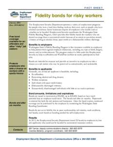 FACT SHEET  Fidelity bonds for risky workers January 2014 Doc. #FS-0019-C