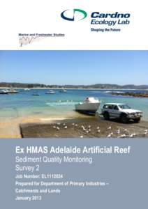 Ex HMAS Adelaide Artificial Reef Sediment Quality Monitoring Survey 2 Job Number: EL1112024 Prepared for Department of Primary Industries –