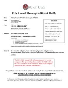 12th Annual Motorcycle Ride & Raffle Date: Friday, August 19th & Saturday August 20thPlace: